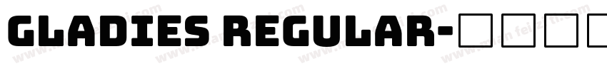 Gladies Regular字体转换
